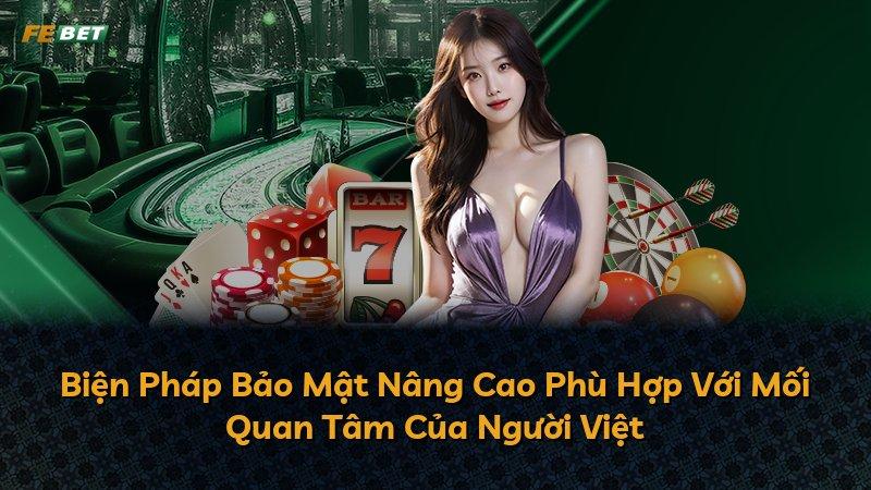 Biện Pháp Bảo Mật Nâng Cao Phù Hợp Với Mối Quan Tâm Của Người Việt