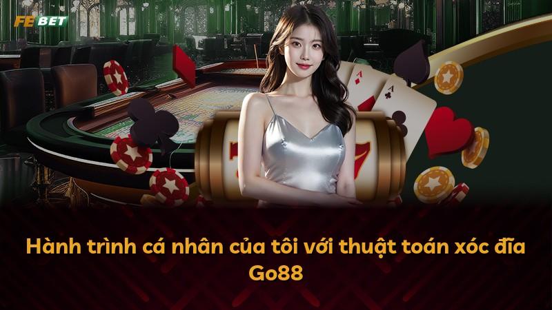 Hành trình cá nhân của tôi với thuật toán xóc đĩa Go88