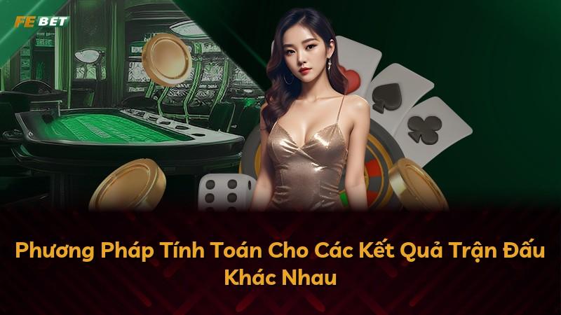 Phương Pháp Tính Toán Cho Các Kết Quả Trận Đấu Khác Nhau