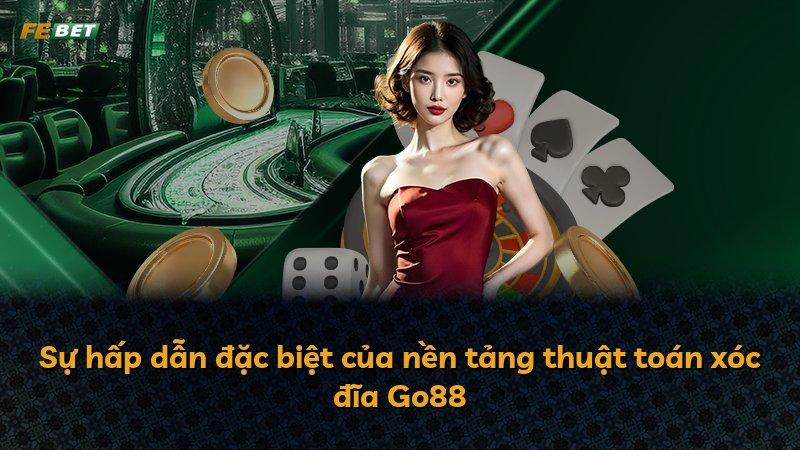 Sự hấp dẫn đặc biệt của nền tảng thuật toán xóc đĩa Go88