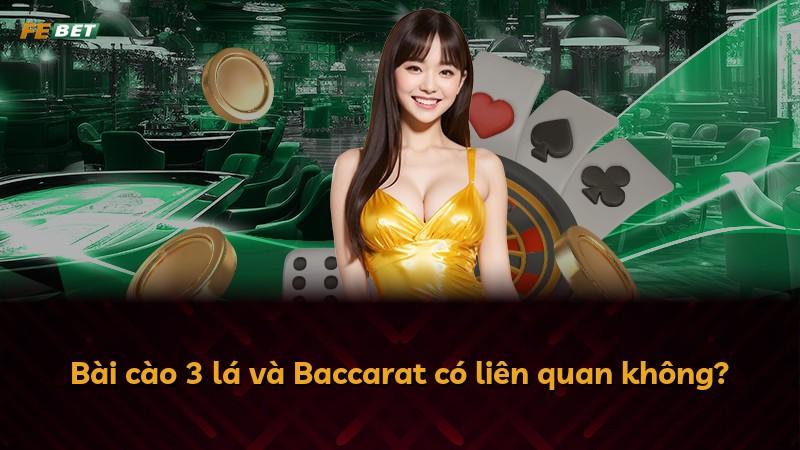 Bài cào 3 lá và Baccarat có liên quan không?