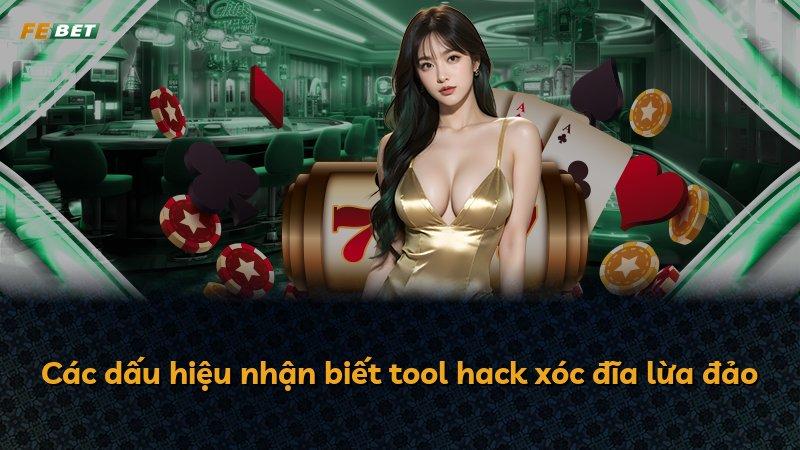 Các dấu hiệu nhận biết tool hack xóc đĩa lừa đảo