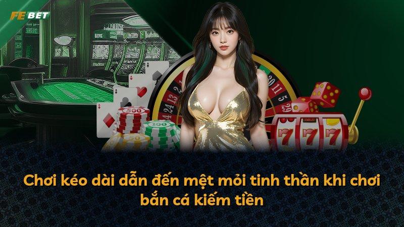 Chơi kéo dài dẫn đến mệt mỏi tinh thần khi chơi bắn cá kiếm tiền