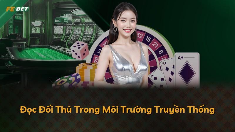 Đọc Đối Thủ Trong Môi Trường Truyền Thống