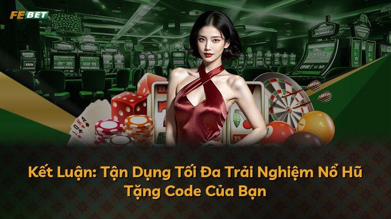 Kết Luận: Tận Dụng Tối Đa Trải Nghiệm Nổ Hũ Tặng Code Của Bạn
