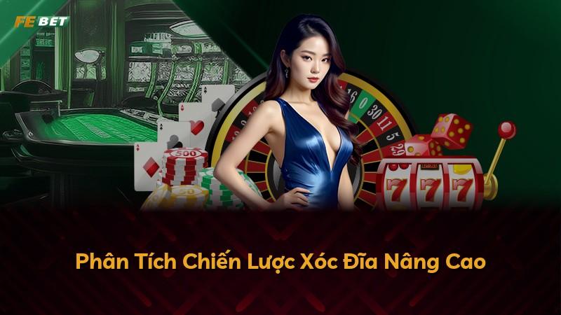 Phân Tích Chiến Lược Xóc Đĩa Nâng Cao