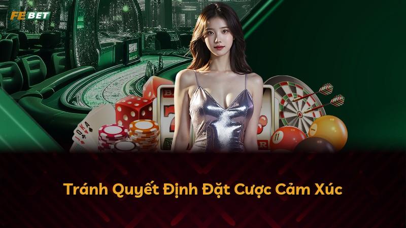 Tránh Quyết Định Đặt Cược Cảm Xúc
