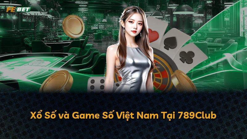 Xổ Số và Game Số Việt Nam Tại 789Club