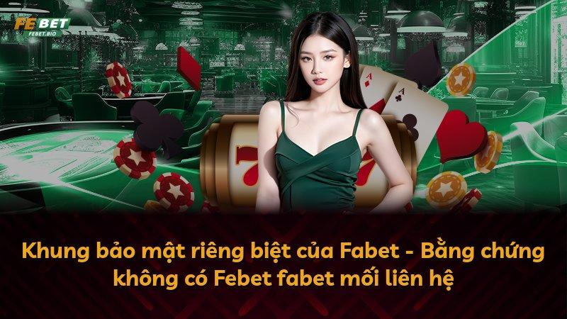 Khung bảo mật riêng biệt của Fabet - Bằng chứng không có Febet fabet mối liên hệ