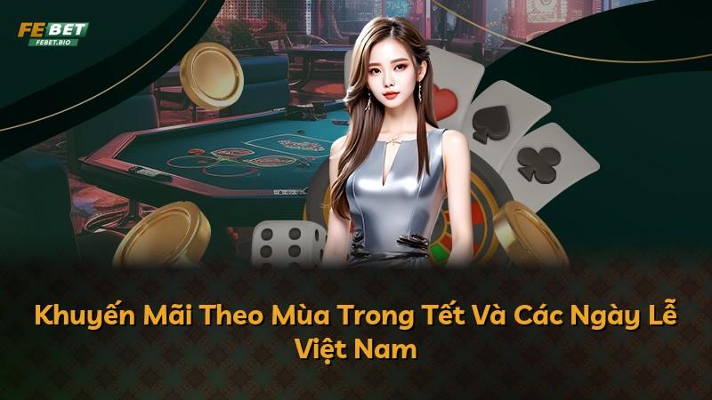 Khuyến Mãi Theo Mùa Trong Tết Và Các Ngày Lễ Việt Nam