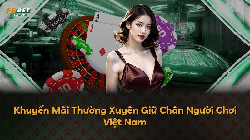 Khuyến Mãi Thường Xuyên Giữ Chân Người Chơi Việt Nam