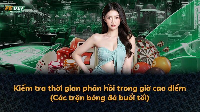 Kiểm tra thời gian phản hồi trong giờ cao điểm (Các trận bóng đá buổi tối)